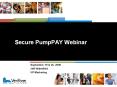 Secure PumpPAY Webinar PowerPoint PPT Presentation