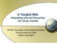 A Tangled Web Integrating Internet Resources into Study Abroad PowerPoint PPT Presentation