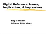 Digital Reference: Issues, Implications,