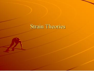 Strain Theories