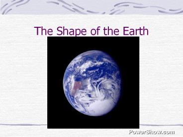The Shape of the Earth