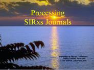 Processing SIRxs Journals