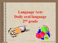 Language Arts Daily oral language 2nd grade PowerPoint PPT Presentation