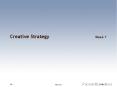 Creative StrategyWeek 7 PowerPoint PPT Presentation