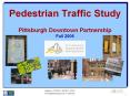 Pedestrian Traffic Study Pittsburgh Downtown Partnership Fall 2006 PowerPoint PPT Presentation
