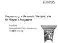 Harpers.org: a Semantic Webish site for Harpers Magazine PowerPoint PPT Presentation