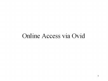 Online Access via Ovid