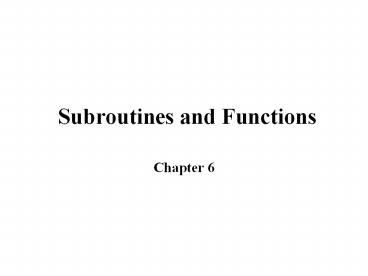 Subroutines and Functions