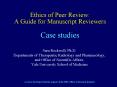 Ethics of Peer Review: A Guide for Manuscript Reviewers Case studies PowerPoint PPT Presentation