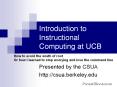 Introduction to Instructional Computing at UCB PowerPoint PPT Presentation
