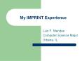 My IMPRINT Experience PowerPoint PPT Presentation