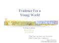 Evidence For a Young World PowerPoint PPT Presentation