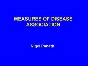 MEASURES OF DISEASE ASSOCIATION