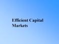 Efficient Capital Markets PowerPoint PPT Presentation