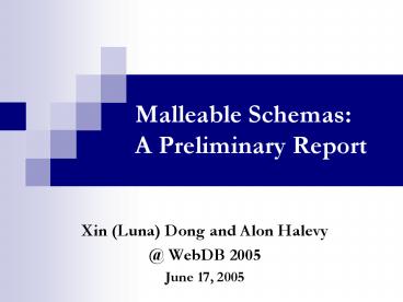 Malleable Schemas: A Preliminary Report
