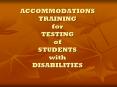 ACCOMMODATIONS TRAINING for TESTING of STUDENTS with DISABILITIES PowerPoint PPT Presentation