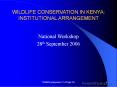 WILDLIFE CONSERVATION IN KENYA: INSTITUTIONAL ARRANGEMENT PowerPoint PPT Presentation