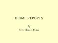 BIOME REPORTS PowerPoint PPT Presentation