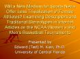 Will a New Medium for Sports News Offer Less Trivialization of Female Athletes? Examining Descriptors and Traditional Stereotypes in Internet Articles on the NCAA Women PowerPoint PPT Presentation