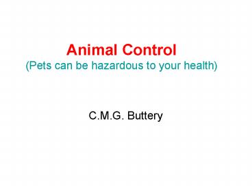 Animal Control (Pets can be hazardous to your health)