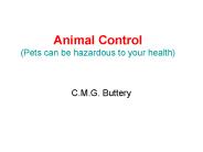 Animal Control (Pets can be hazardous to your health)