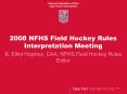 2008 NFHS Field Hockey Rules Interpretation Meeting PowerPoint PPT Presentation
