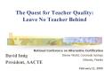 The Quest for Teacher Quality: Leave No Teacher Behind PowerPoint PPT Presentation