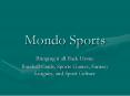 Mondo Sports PowerPoint PPT Presentation