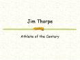 Jim Thorpe PowerPoint PPT Presentation