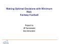 Making Optimal Decisions with Minimum Risk: Fantasy Football PowerPoint PPT Presentation