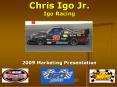 Chris Igo Jr. Igo Racing PowerPoint PPT Presentation