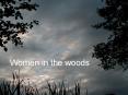 Women in the Woods PowerPoint PPT Presentation