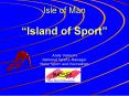 Isle of Man Island of Sport PowerPoint PPT Presentation
