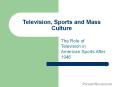 Television, Sports and Mass Culture PowerPoint PPT Presentation