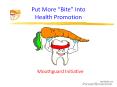 Put More Bite Into Health Promotion PowerPoint PPT Presentation