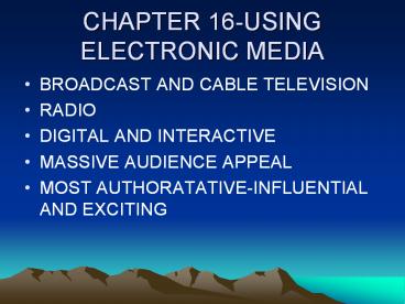 CHAPTER 16USING ELECTRONIC MEDIA