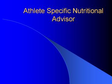 Athlete Specific Nutritional Advisor