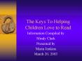 The Keys To Helping Children Love to Read PowerPoint PPT Presentation