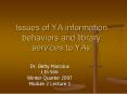 Issues of YA information behaviors and library services to YAs PowerPoint PPT Presentation