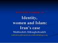 AP NGO FORUM on Beijing 10 Identity, women and Islam: Irans case Mahboubeh Abbasgholizadeh PowerPoint PPT Presentation