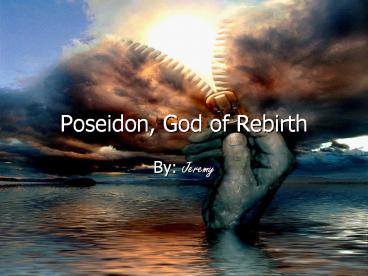 Poseidon, God of Rebirth