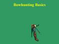 Bowhunting Basics PowerPoint PPT Presentation