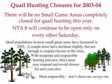 Quail Hunting Closures for 200304