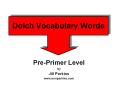 Dolch Vocabulary Words PowerPoint PPT Presentation