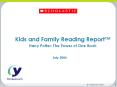Kids and Family Reading Report Harry Potter: The Power of One Book PowerPoint PPT Presentation