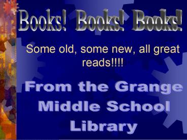 Some old, some new, all great reads