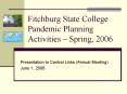 Fitchburg State College Pandemic Planning Activities Spring, 2006 PowerPoint PPT Presentation