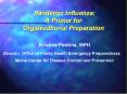 Pandemic Influenza: A Primer for Organizational Preparation PowerPoint PPT Presentation