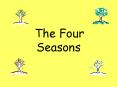The Four Seasons PowerPoint PPT Presentation