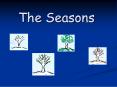The Seasons PowerPoint PPT Presentation